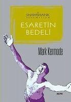 Esaretin Bedeli - Kermode, Mark