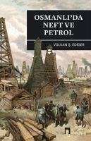 Osmanlida Neft ve Petrol - s. Ediger, Volkan