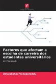 Factores que afectam a escolha de carreira dos estudantes universitários