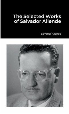 The Selected Works of Salvador Allende - Allende, Salvador