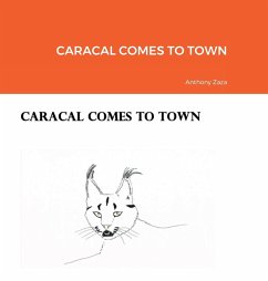 CARACAL COMES TO TOWN - Zaza, Anthony J