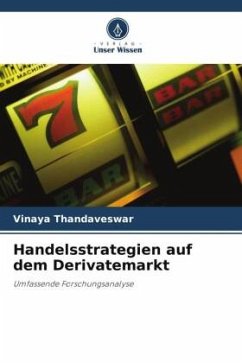 Handelsstrategien auf dem Derivatemarkt - Thandaveswar, Vinaya