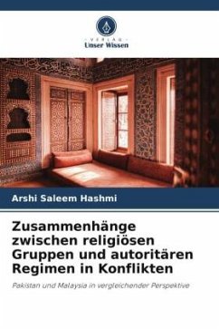 Zusammenhänge zwischen religiösen Gruppen und autoritären Regimen in Konflikten - Hashmi, Arshi Saleem