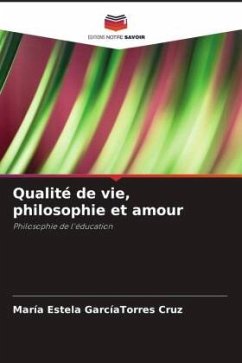 Qualité de vie, philosophie et amour - GarcíaTorres Cruz, María Estela