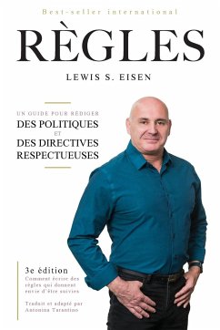 Comment écrire des règles qui ¿donnent envie ¿d'être suivies - Eisen, Lewis S