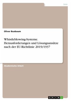Whistleblowing-Systeme. Herausforderungen und Lösungsansätze nach der EU-Richtlinie 2019/1937