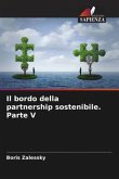 Il bordo della partnership sostenibile. Parte V