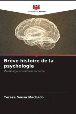 Brève histoire de la psychologie - Sousa Machado, Teresa