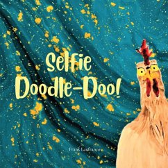 Selfie Doodle Doo! - Lanfranco, Frank