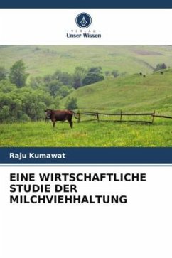 EINE WIRTSCHAFTLICHE STUDIE DER MILCHVIEHHALTUNG - Kumawat, Raju