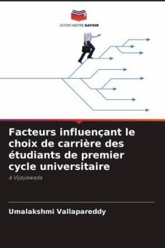 Facteurs influençant le choix de carrière des étudiants de premier cycle universitaire - Vallapareddy, Umalakshmi