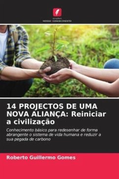 14 PROJECTOS DE UMA NOVA ALIANÇA: Reiniciar a civilização - Gomes, Roberto Guillermo