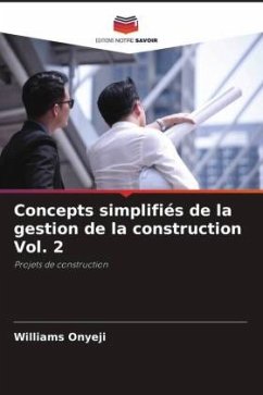 Concepts simplifiés de la gestion de la construction Vol. 2 - Onyeji, Williams
