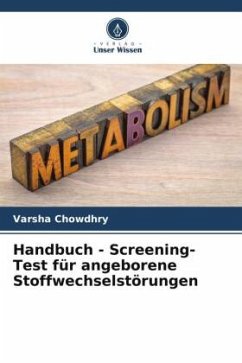 Handbuch - Screening-Test für angeborene Stoffwechselstörungen - Chowdhry, Varsha