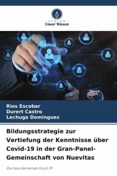 Bildungsstrategie zur Vertiefung der Kenntnisse über Covid-19 in der Gran-Panel-Gemeinschaft von Nuevitas - Escobar, Rios;Castro, Durert;Dominguez, Lechuga