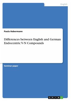 Differences between English and German Endocentric V-N Compounds - Habermann, Paula