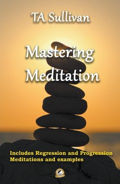 Mastering Meditation - Sullivan, Ta