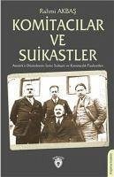 Komitacilar ve Suikastler - Akbas, Rahmi