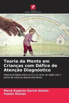 Teoria da Mente em Crianças com Défice de Atenção Diagnóstico - García Gómez, María Eugenia;Román, Fabián