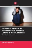Violência contra as mulheres na América Latina e nas Caraíbas