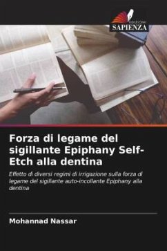 Forza di legame del sigillante Epiphany Self-Etch alla dentina - Nassar, Mohannad