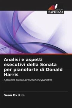 Analisi e aspetti esecutivi della Sonata per pianoforte di Donald Harris - Kim, Seon Ok