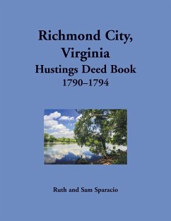 Richmond City, Virginia Hustings Deed Book, 1790-1794 - Sparacio, Ruth