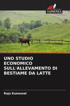 UNO STUDIO ECONOMICO SULL'ALLEVAMENTO DI BESTIAME DA LATTE - Kumawat, Raju