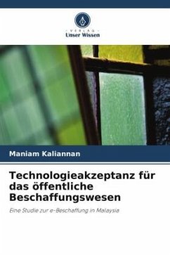 Technologieakzeptanz für das öffentliche Beschaffungswesen - Kaliannan, Maniam