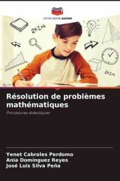 Résolution de problèmes mathématiques - Cabrales Perdomo, Yenet;Domínguez Reyes, Ania;Silva Peña, José Luis