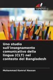 Uno studio sull'insegnamento comunicativo della lingua (CLT) nel contesto del Bangladesh