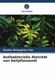Antibakterielle Aktivität von Heilpflanzenöl