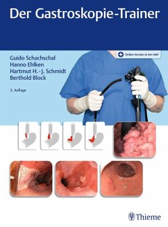 Der Gastroskopie-Trainer (eBook, PDF) - Schachschal, Guido; Ehlken, Hanno; Schmidt, Hartmut H. -J.; Block, Berthold