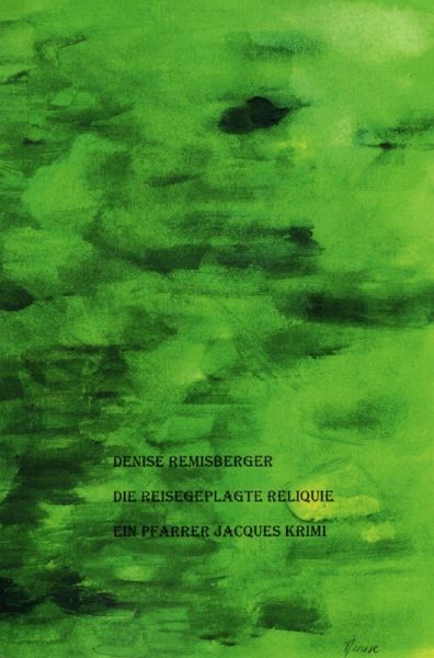 Die reisegeplagte Reliquie (eBook, ePUB) Die reisegeplagte Reliquie (eBook, ePUB)