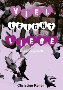 Viel leicht Liebe (eBook, ePUB) - Keller, Christine