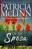 Quasi Sposa (Serie I Fiori di Campo del Wyoming, #2) (eBook, ePUB)