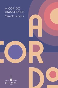 A Cor do Amanhecer (eBook, ePUB) - Lahens, Yanick