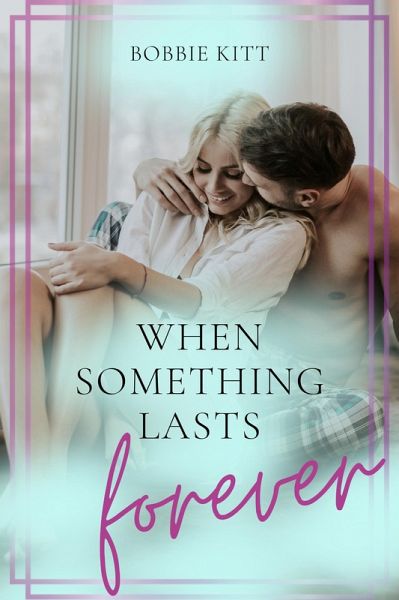 When Something Lasts Forever (eBook, ePUB)