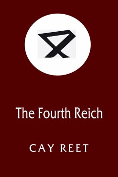 The Fourth Reich (eBook, ePUB) - Reet, Cay