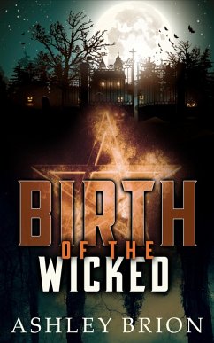 Birth of the Wicked (eBook, ePUB) - Bríon, Ashley