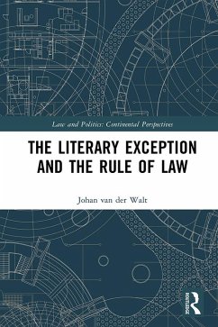 The Literary Exception and the Rule of Law (eBook, ePUB) - Walt, Johan Van Der