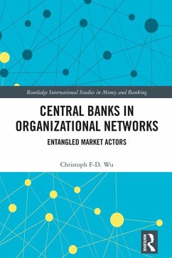 Central Banks in Organizational Networks (eBook, ePUB) - Wu, Christoph F-D.