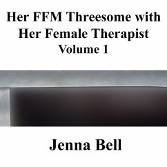 Cover Her FFM Threesome with Her Female Therapist Volume 1 (eBook, ePUB)
