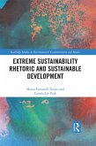 Extreme Sustainability Rhetoric and Sustainable Development (eBook, ePUB)