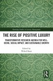 The Rise of Positive Luxury (eBook, PDF)