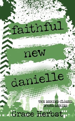 Faithful New Danielle (Behind Closed Doors, #4) (eBook, ePUB) - Herbst, Grace