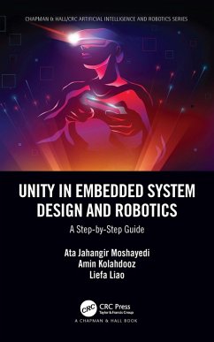 Unity in Embedded System Design and Robotics (eBook, ePUB) - Moshayedi, Ata Jahangir; Kolahdooz, Amin; Liao, Liefa