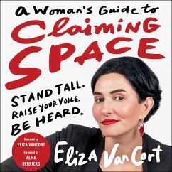 A Woman's Guide to Claiming Space (MP3-Download) - VanCort, Eliza