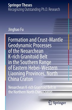 Formation and Crust-Mantle Geodynamic Processes of the Neoarchean K-rich Granitoid Belt in the Southern Range of Eastern Hebei-Western Liaoning Provinces, North China Craton - Fu, Jinghao