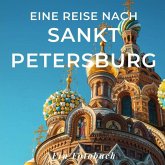 Eine Reise nach Sankt Petersburg